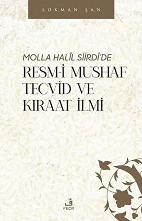 Molla Halil Siirdi’de Resm-i Mushaf Tecvid ve Kıraat İlmi