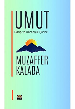 Umut - Barış ve Kardeşlik Şiirleri