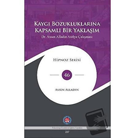 Kaygı Bozukluklarına Kapsamlı Bir Yaklaşım