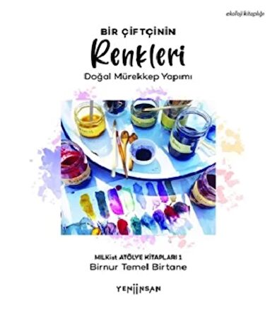 Bir Çiftçinin Renkleri - Doğal Mürekkep Yapımı