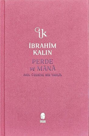 Perde ve Mana (Bez Ciltli) & Akıl Üzerine Bir Tahlil / İbrahim Kalın