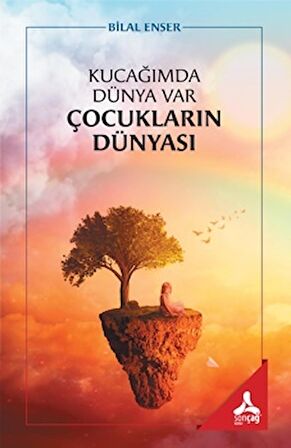 Kucağımda Dünya Var Çocukların Dünyası