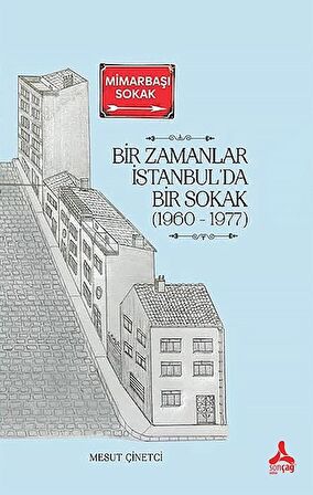 Bir Zamanlar İstanbul’da Bir Sokak (1960 - 1977)