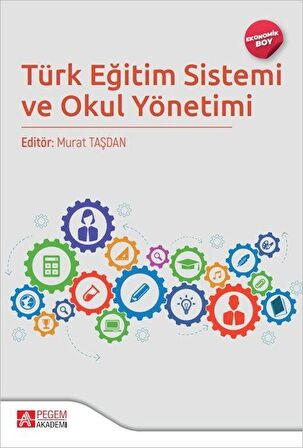 Türk Eğitim Sistemi ve Okul Yönetimi