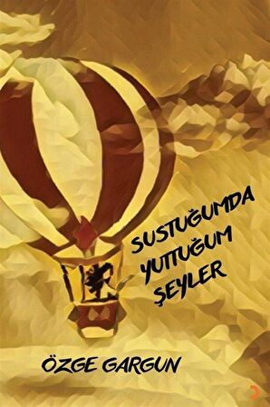 Sustuğumda Yuttuğum Şeyler