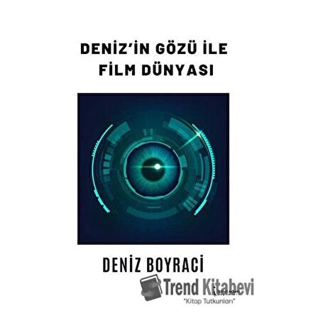 Deniz’in Gözü İle Film Dünya-sı