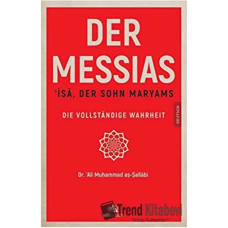 Der Messıas ‘İsa, Der Sohn Maryams Die Vollstandige Wahrheit