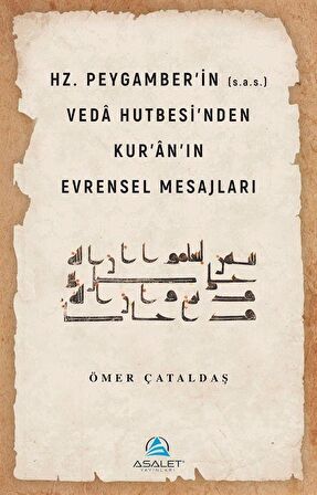 Hz. Peygamber'in (s.a.s.) Veda Hutbesi'nden Kur'an'ın Evrensel Mesajları