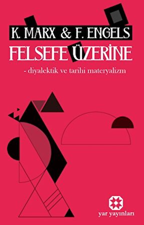 Felsefe Üzerine - Diyalektik ve Tarihi Materyalizm