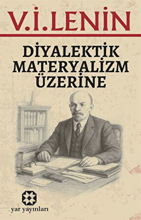 Diyalektik Materyalizm Üzerine / Vladimir İlyiç Lenin