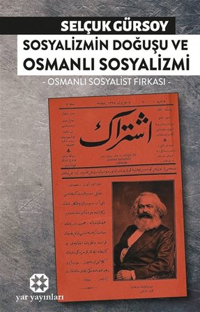 Sosyalizmin Doğuşu ve Osmanlı Sosyalizmi / Selçuk Gürsoy