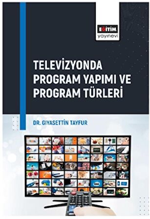 Televizyonda Program Yapımı ve Program Türleri