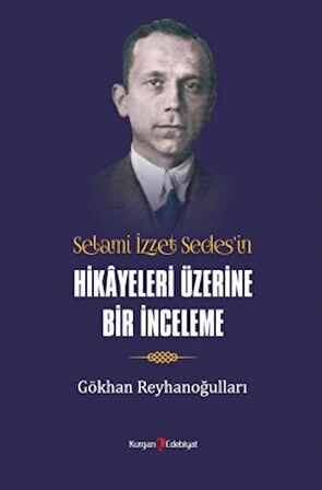 Selami İzzet Sedes’in Hikayeleri Üzerine Bir İnceleme