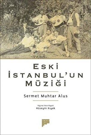 Eski İstanbul'un Müziği / Sermet Muhtar Alus