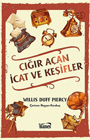 Çığır Açan İcat ve Keşifler / Willis Duff Piercy