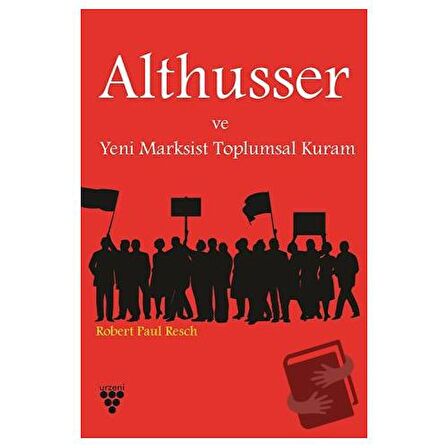 Althusser ve Yeni Marksist Toplumsal Kuram