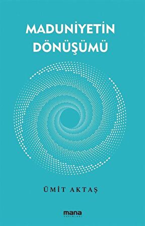 Maduniyetin Dönüşümü