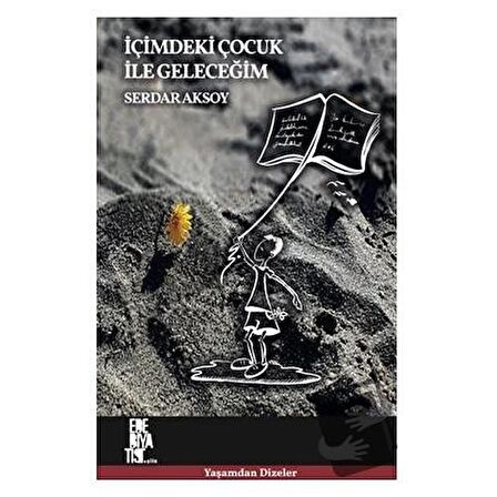 İçimdeki Çocuk İle Geleceğim