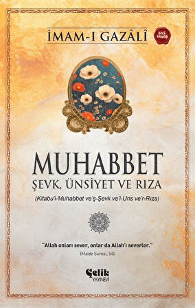 Muhabbet & Şevk, Ünsiyet ve Rıza / İmam Gazali