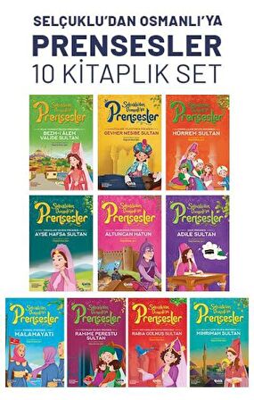 Selçuklu'dan Osmanlı'ya Prensesler (10'lu Set)