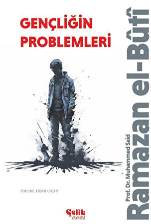 Gençliğin Problemleri / Prof.Dr. M. Said Ramazan el-Buti