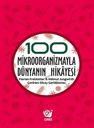 100 Mikroorganizmayla Dünyanın Hikayesi