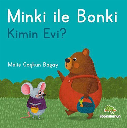 Minki ile Bonki / Kimin Evi? / Melis Coşkun Başay