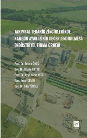 Tarımsal Tedarik Zincirlerinde Karbon Ayak İzinin Değerlendirilmesi - Endüstriyel Firma Örneği