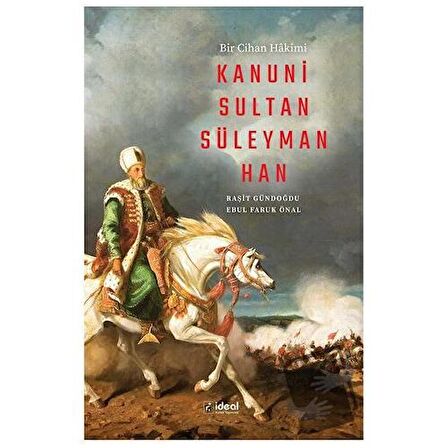 Bir Cihan Hakimi Kanuni Sultan Süleyman Han