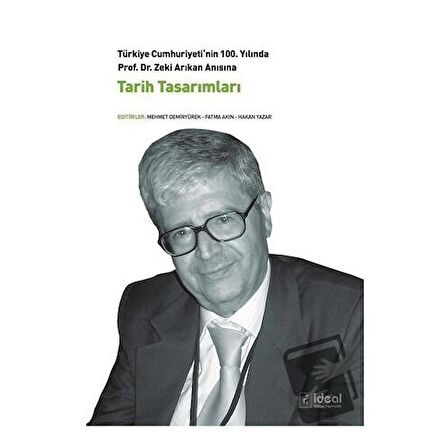 Prof. Dr. Zeki Arıkan Anısına Tarih Tasarımları