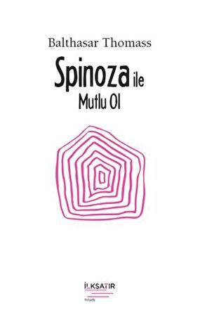 Spinoza ile Mutlu Ol