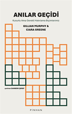 Anılar Geçidi & Kusurlu Ama Gerekli Hatırlama Biçimlerimiz / Gillian Murphy