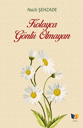 Kolayca Gönlü Olmayan