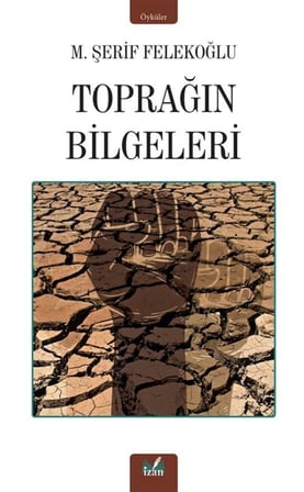 Toprağın Bilgeleri / M. Şerif Felekoğlu