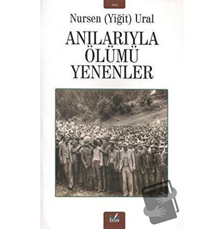 Anılarıyla Ölümü Yenenler
