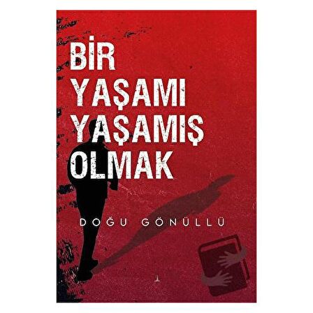 Bir Yaşamı Yaşamış Olmak