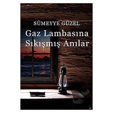 Gaz Lambasına Sıkışmış Anılar