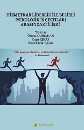 Hizmetkar Liderlik ile Belirli Psikolojik İş Çıktıları Arasındaki İlişki