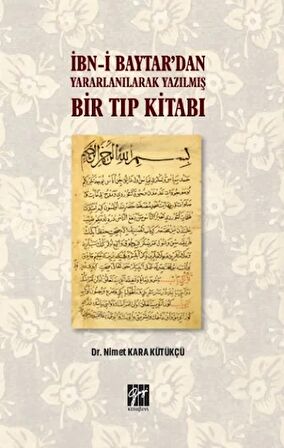 İbn-i Baytar’dan Yararlanılarak Yazılmış Bir Tıp Kitabı