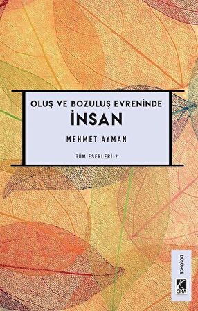 Oluş ve Bozuluş Evreninde İnsan