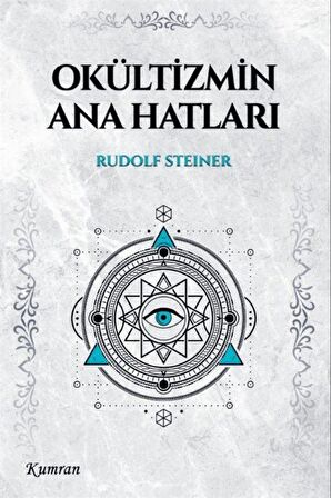 Okültizmin Ana Hatları / Rudolf Steiner