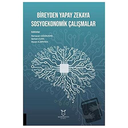 Bireyden Yapay Zekaya Sosyoekonomik Çalışmalar