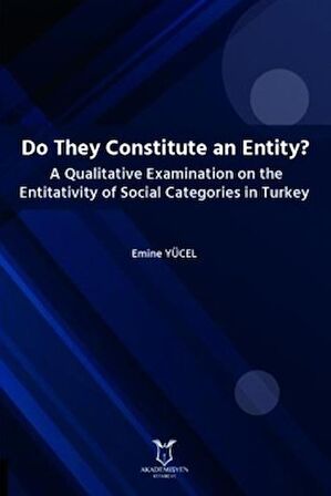Do They Constitute an Entity? A Qualitative Examination on the Entitativity of Social Categories in Turkey