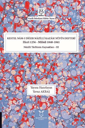 Kestel Nam-ı Diğer Nazilli Kazası Nüfus Defteri Hicri 1256 - Miladi 1840-1841