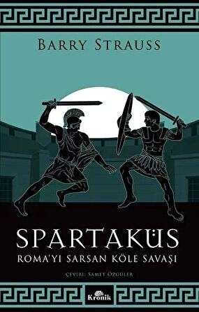 Spartaküs - Roma’yı Sarsan Köle Savaşı