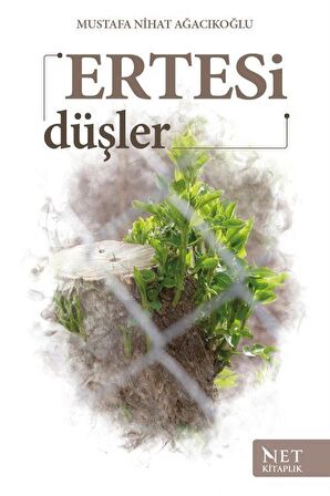 Ertesi Düşler / Mustafa Nihat Ağacıkoğlu