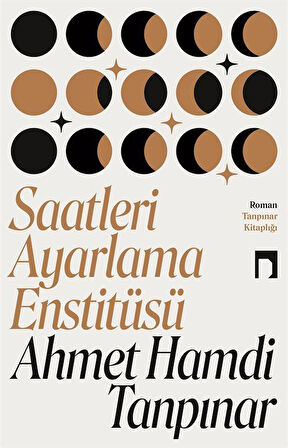 Saatleri Ayarlama Enstitüsü / Ahmet Hamdi Tanpınar