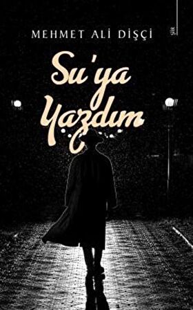 Su’ya Yazdım