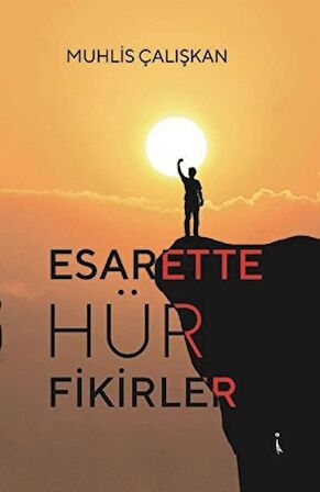 Esarette Hür Fikirler