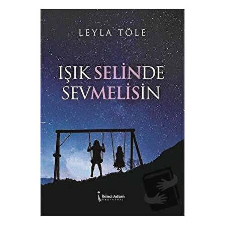 Işık Selinde Sevmelisin